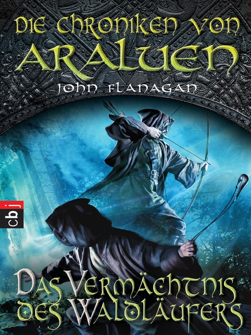 Title details for Das Vermächtnis des Waldläufers by John Flanagan - Available